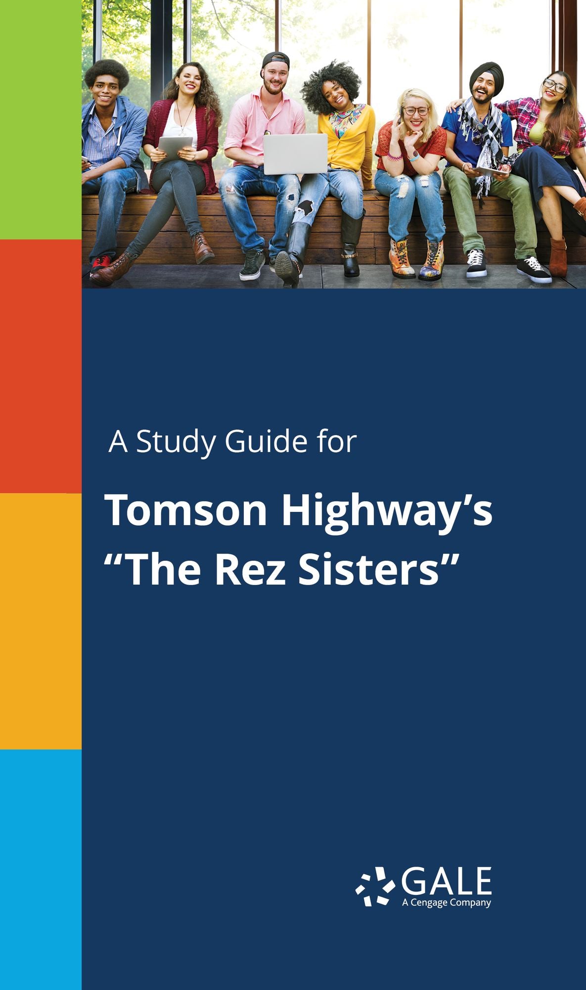 A Study Guide for Tomson Highway's "The Rez Sisters"