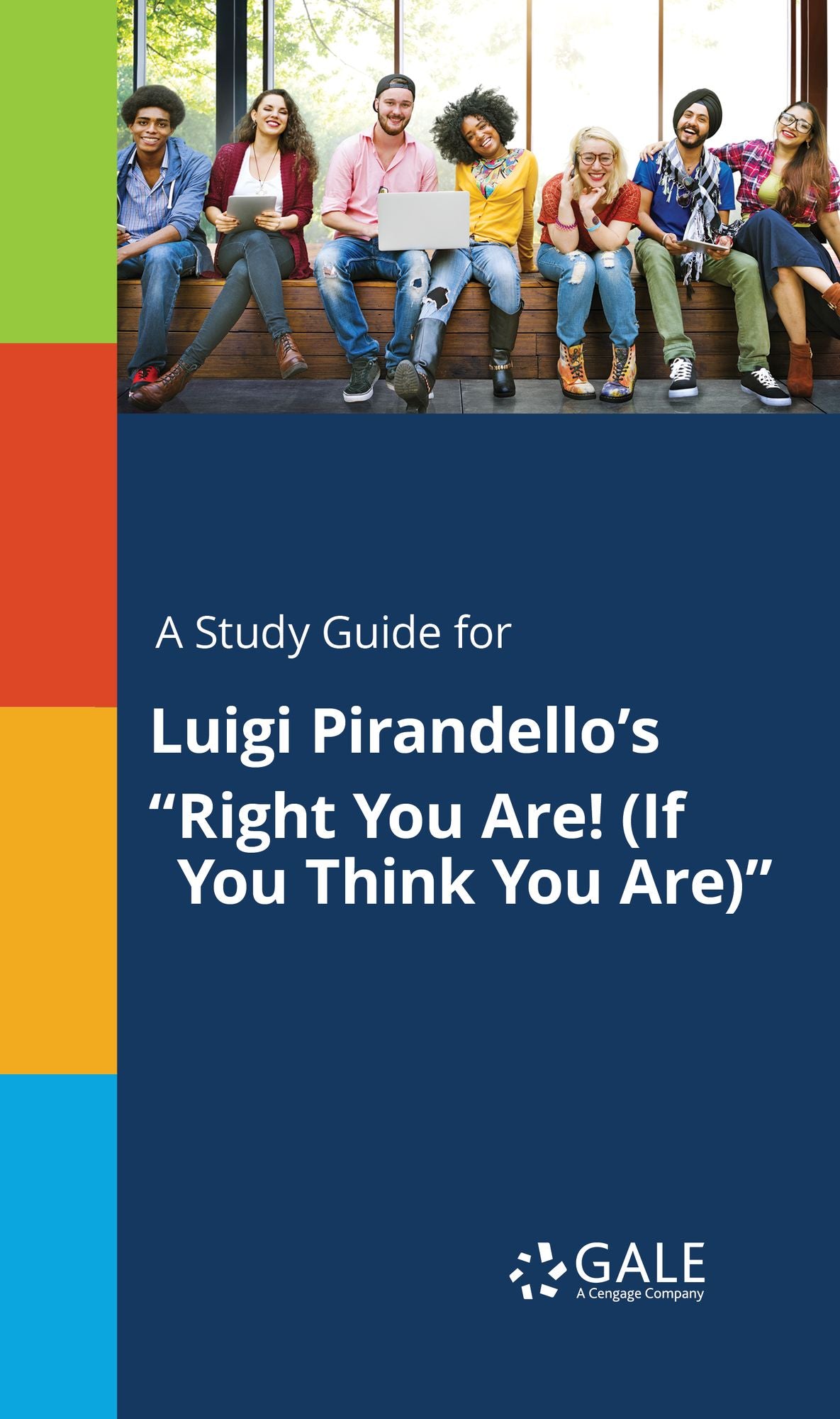 A Study Guide for Luigi Pirandello's "Right You Are! (If You Think You Are)"