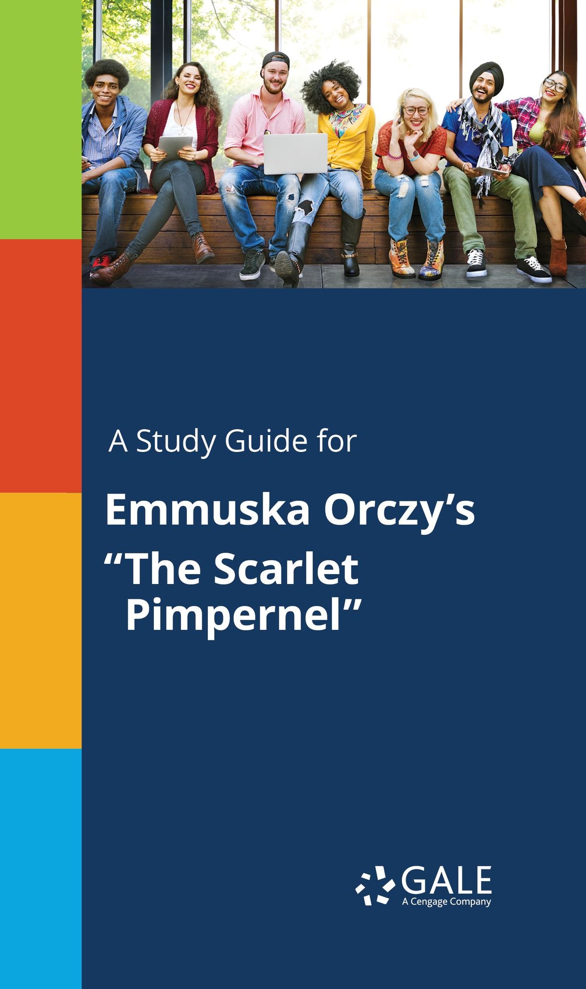 A Study Guide for Emmuska Orczy's "The Scarlet Pimpernel"