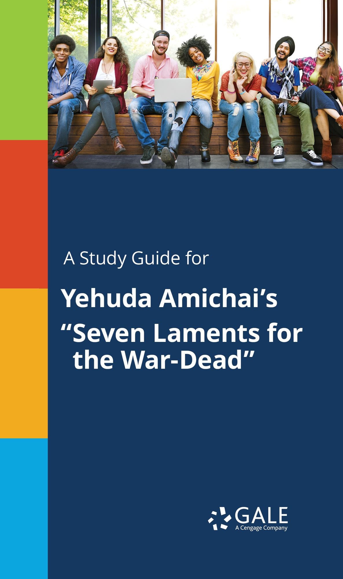 A Study Guide for Yehuda Amichai's "Seven Laments for the War-Dead"