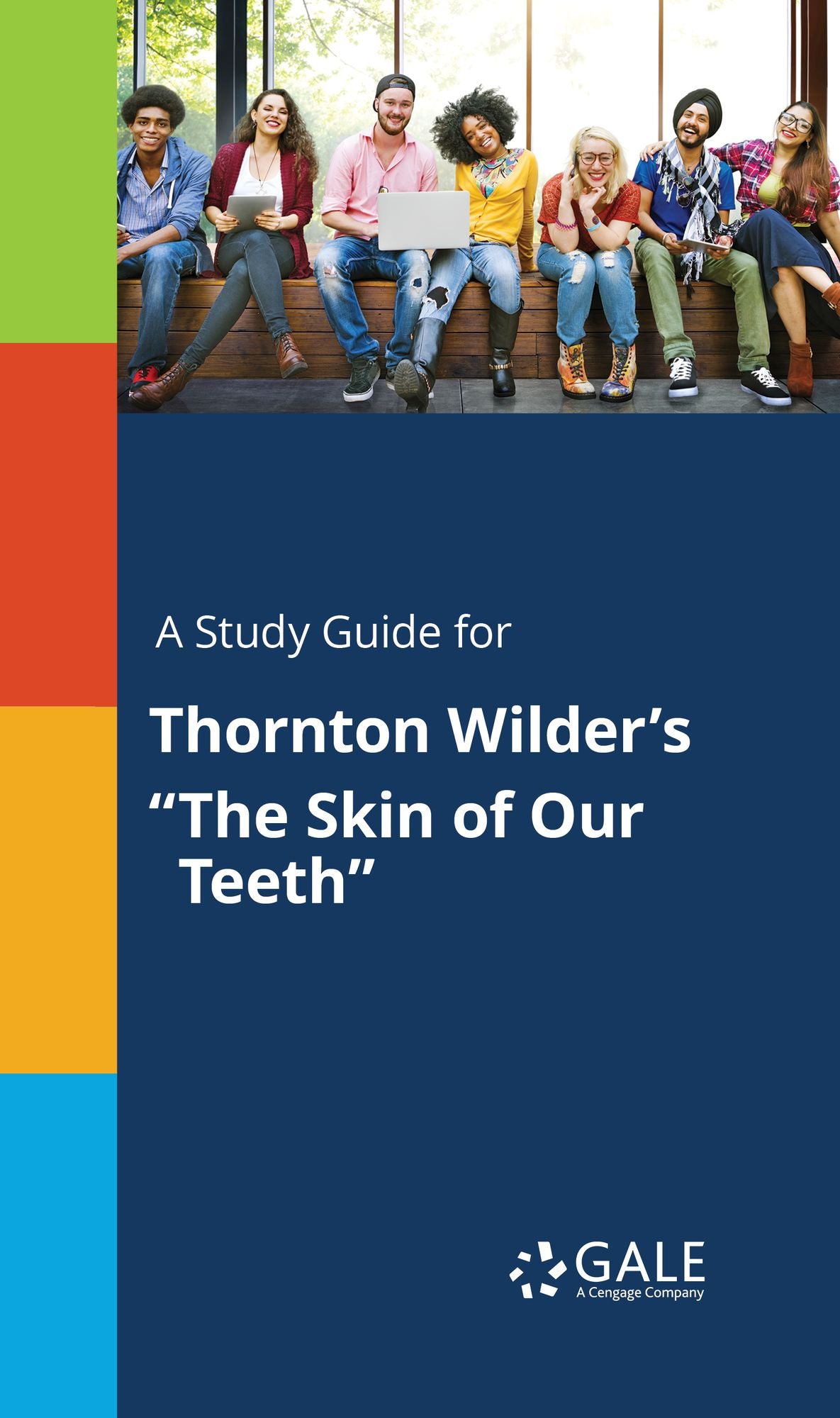A Study Guide for Thornton Wilder's "The Skin of Our Teeth"