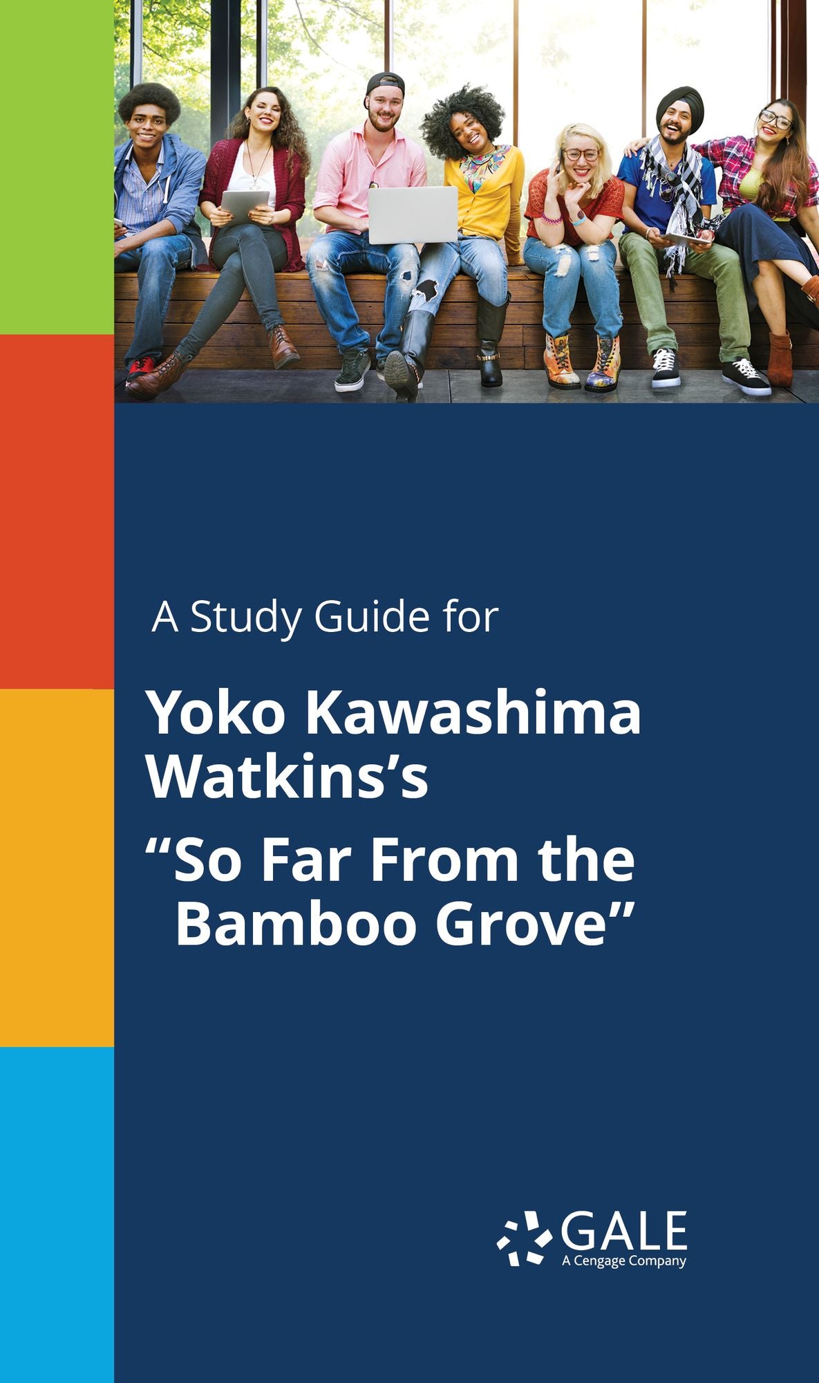 A Study Guide for Yoko Kawashima Watkins's "So Far From the Bamboo Grove"