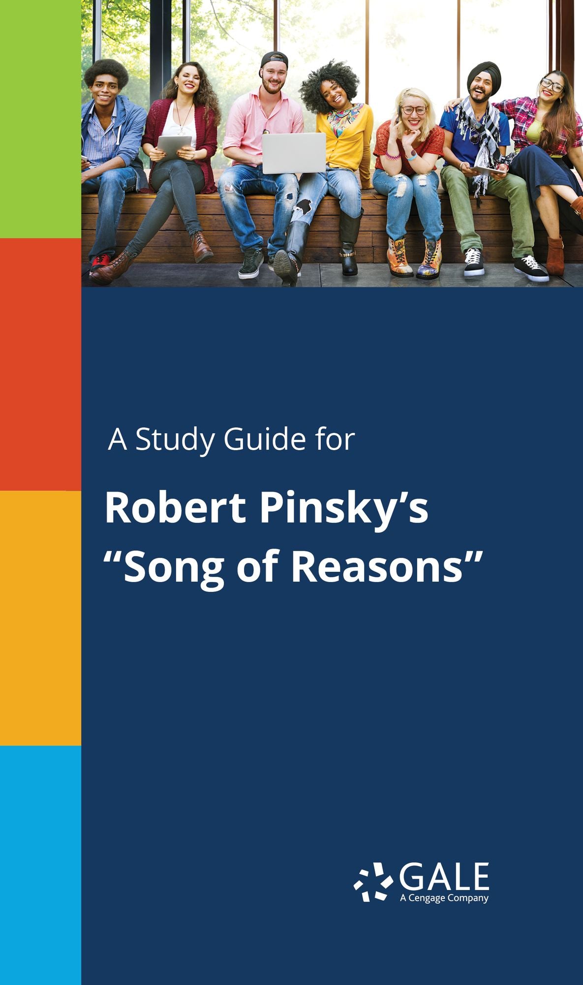 A Study Guide for Robert Pinsky's "Song of Reasons"