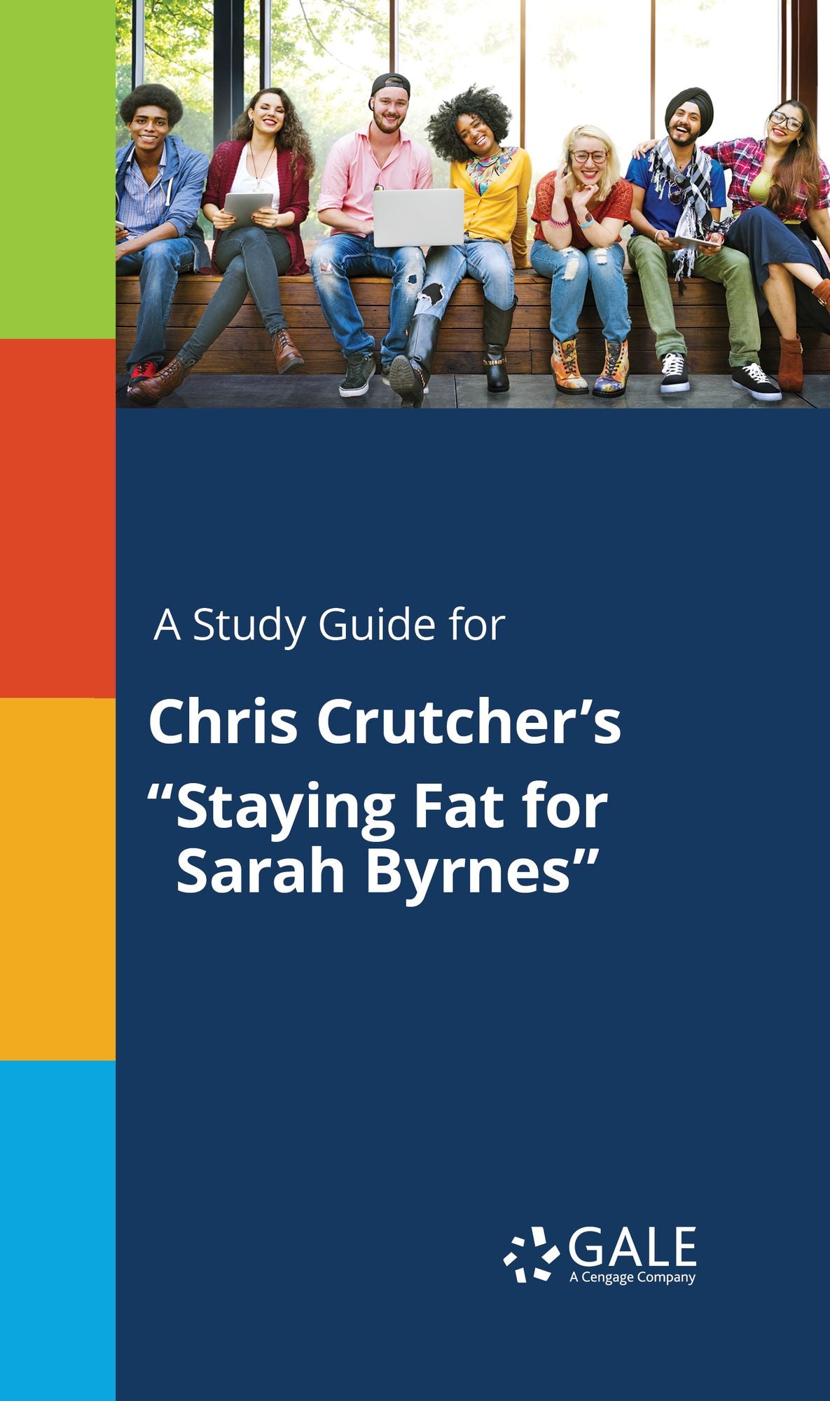 A Study Guide for Chris Crutcher's "Staying Fat for Sarah Byrnes"