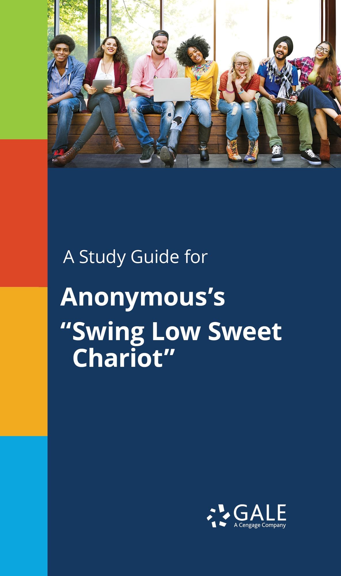A Study Guide for Anonymous's "Swing Low Sweet Chariot"