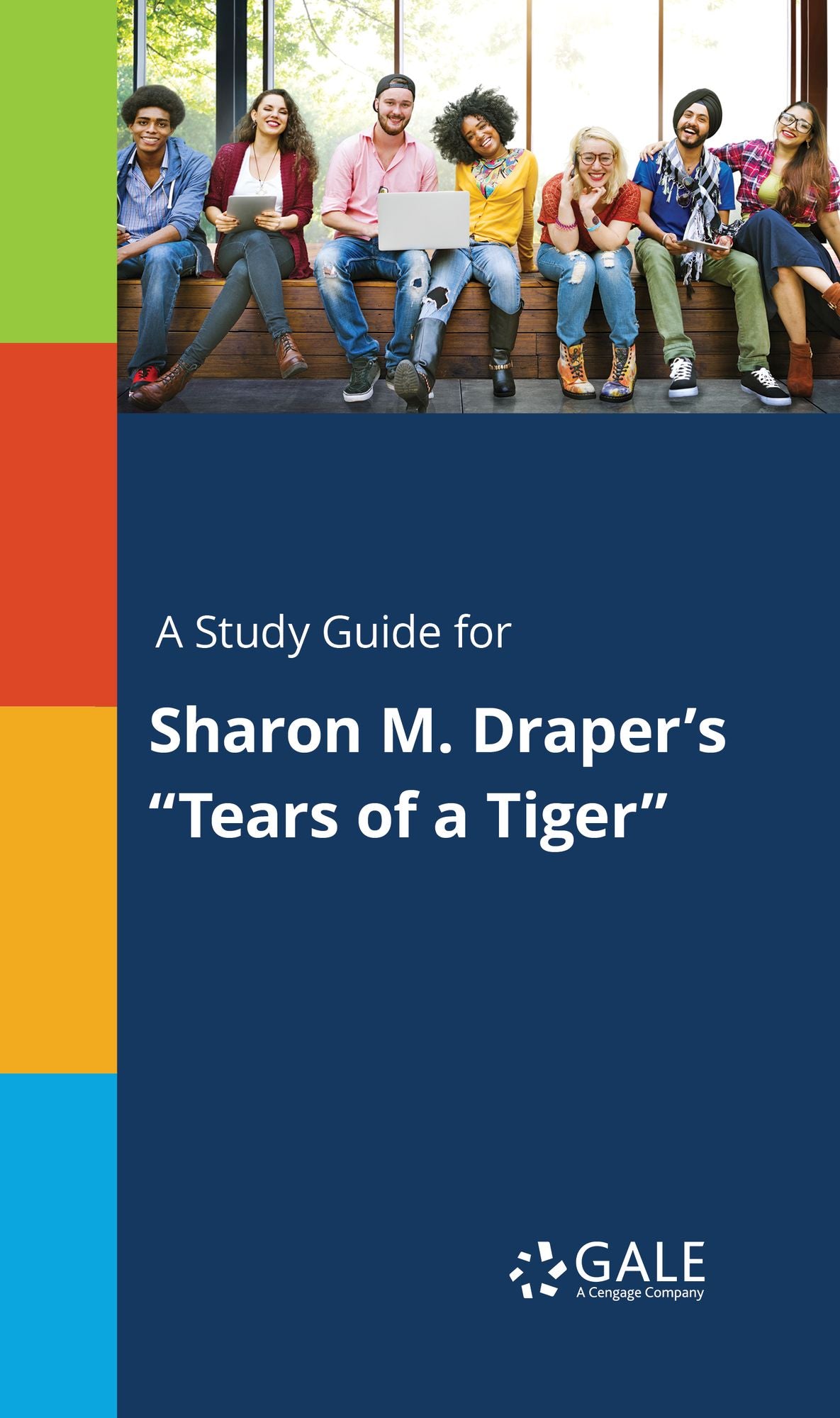 A Study Guide for Sharon M. Draper's "Tears of a Tiger"
