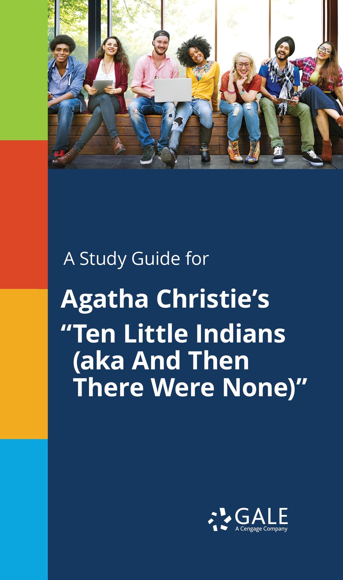 A Study Guide for Agatha Christie's "Ten Little Indians (aka And Then There Were None)"