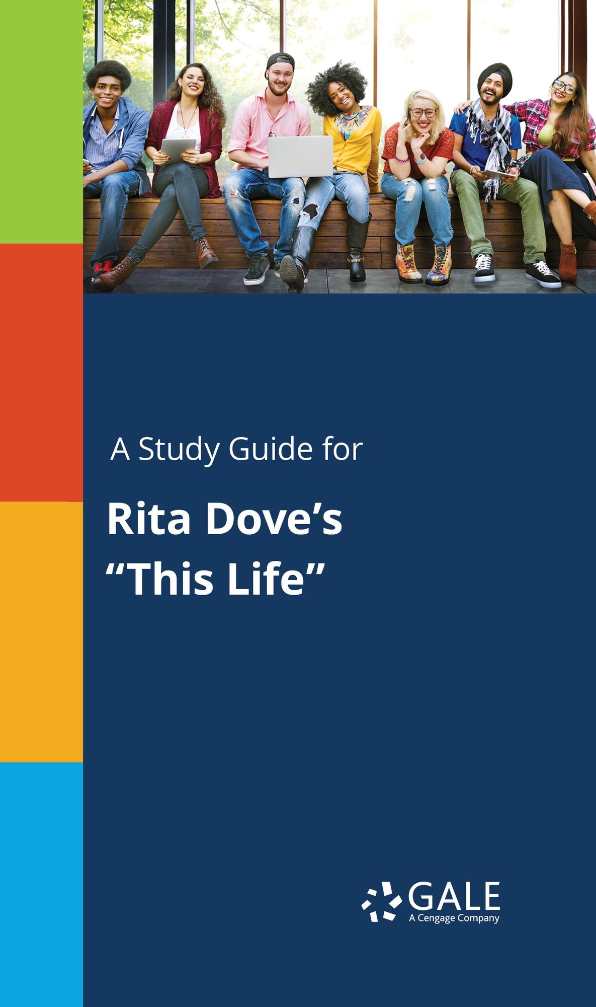 A Study Guide for Rita Dove's "This Life"