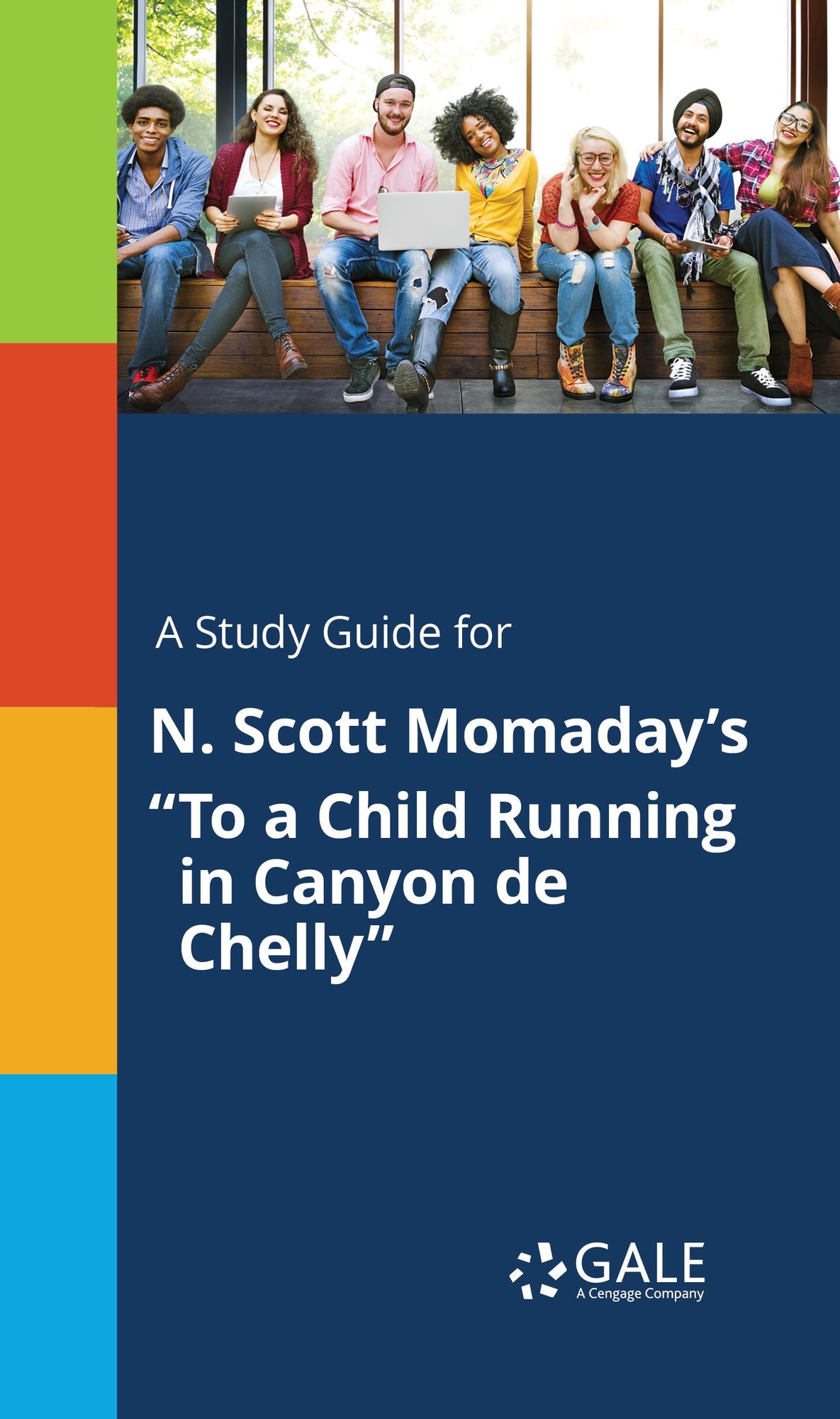A Study Guide for N. Scott Momaday's "To a Child Running in Canyon de Chelly"
