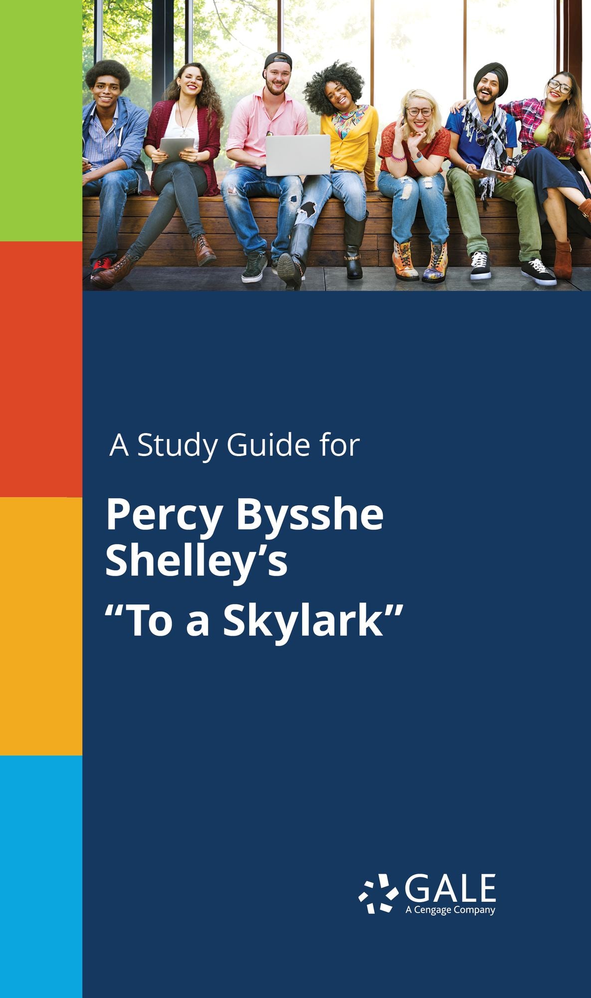 A Study Guide for Percy Bysshe Shelley's "To a Skylark"