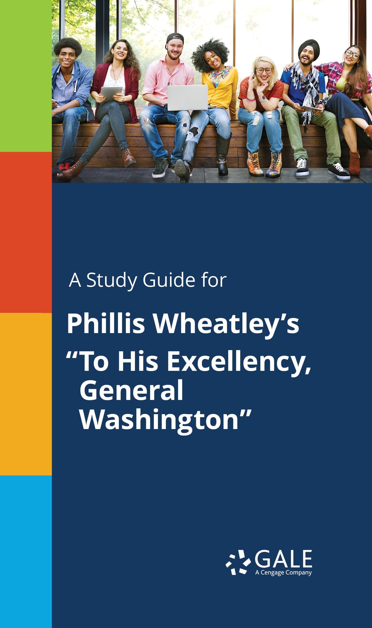 A Study Guide for Phillis Wheatley's "To His Excellency, General Washington"