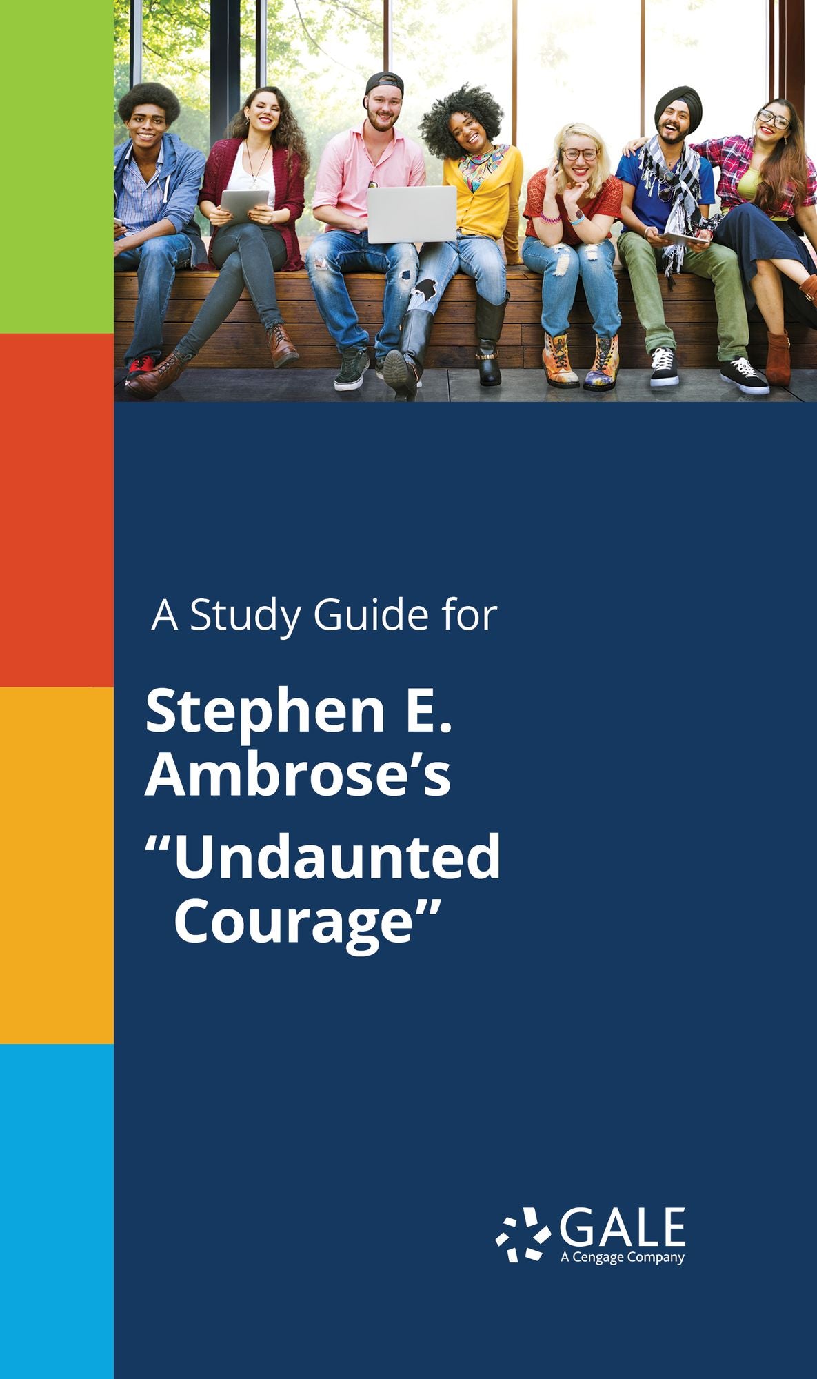 A Study Guide for StEFhen E. Ambrose's "Undaunted Courage"