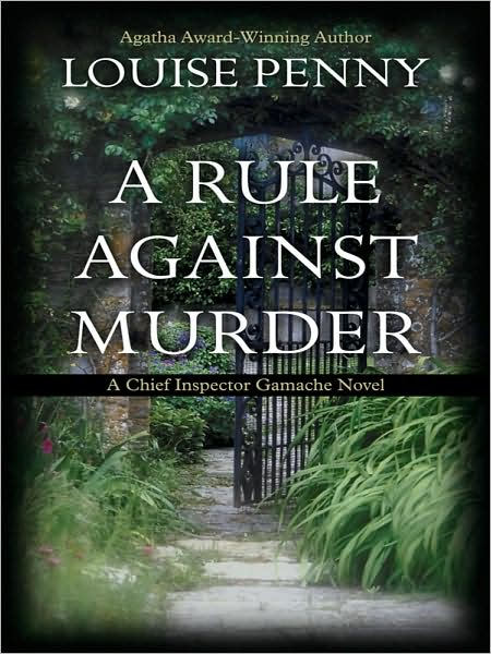 A Rule Against Murder (Chief Inspector Gamache Series #4)