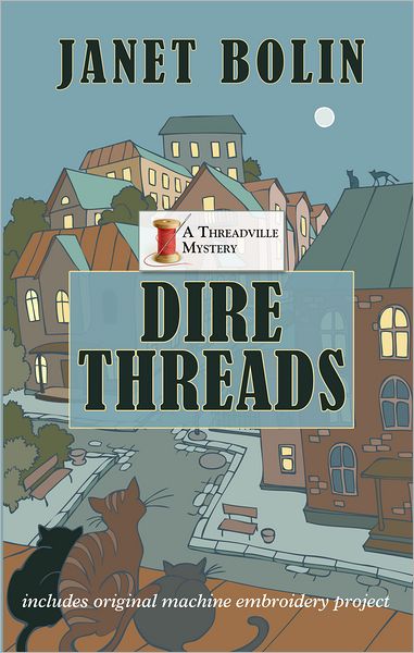 Dire Threads (Threadville Mystery Series #1)
