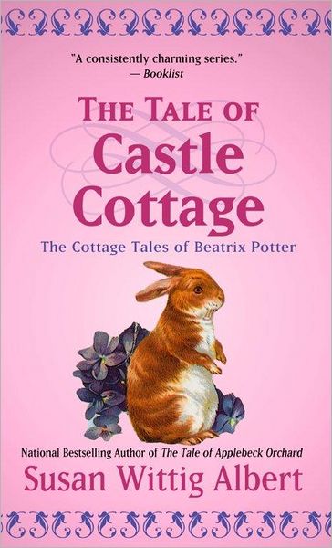 The Tale of Castle Cottage (Cottage Tales of Beatrix Potter Series #8)