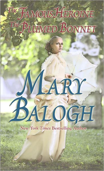 The Famous Heroine / The Plumed Bonnet (Stapleton-Downes Series #5 & #6)