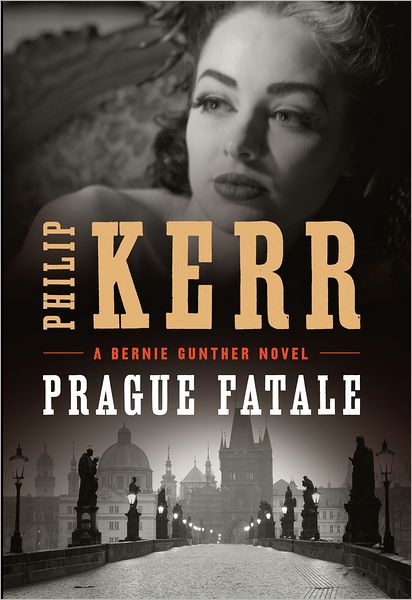 Prague Fatale (Bernie Gunther Series #8)