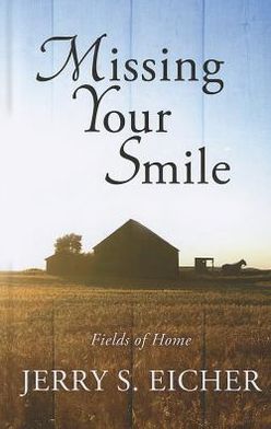 Missing Your Smile (Fields of Home Series #1)