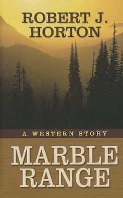 Marble Range: A Western Story