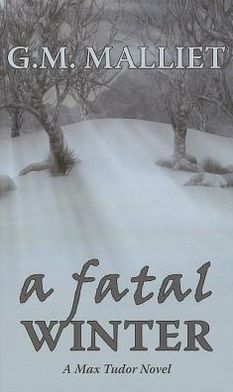 A Fatal Winter (Max Tudor Series #2)