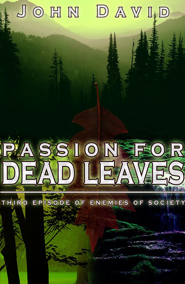 Passion for Dead Leaves: Third Episode of Enemies of Society