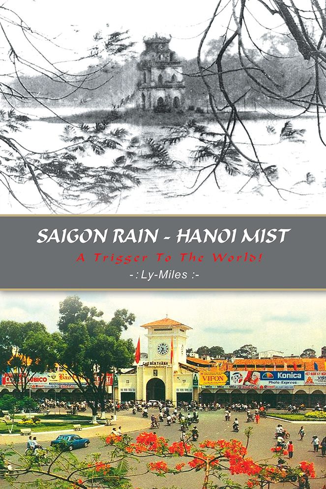 SAIGON RAIN - HANOI MIST: A Trigger To The World!