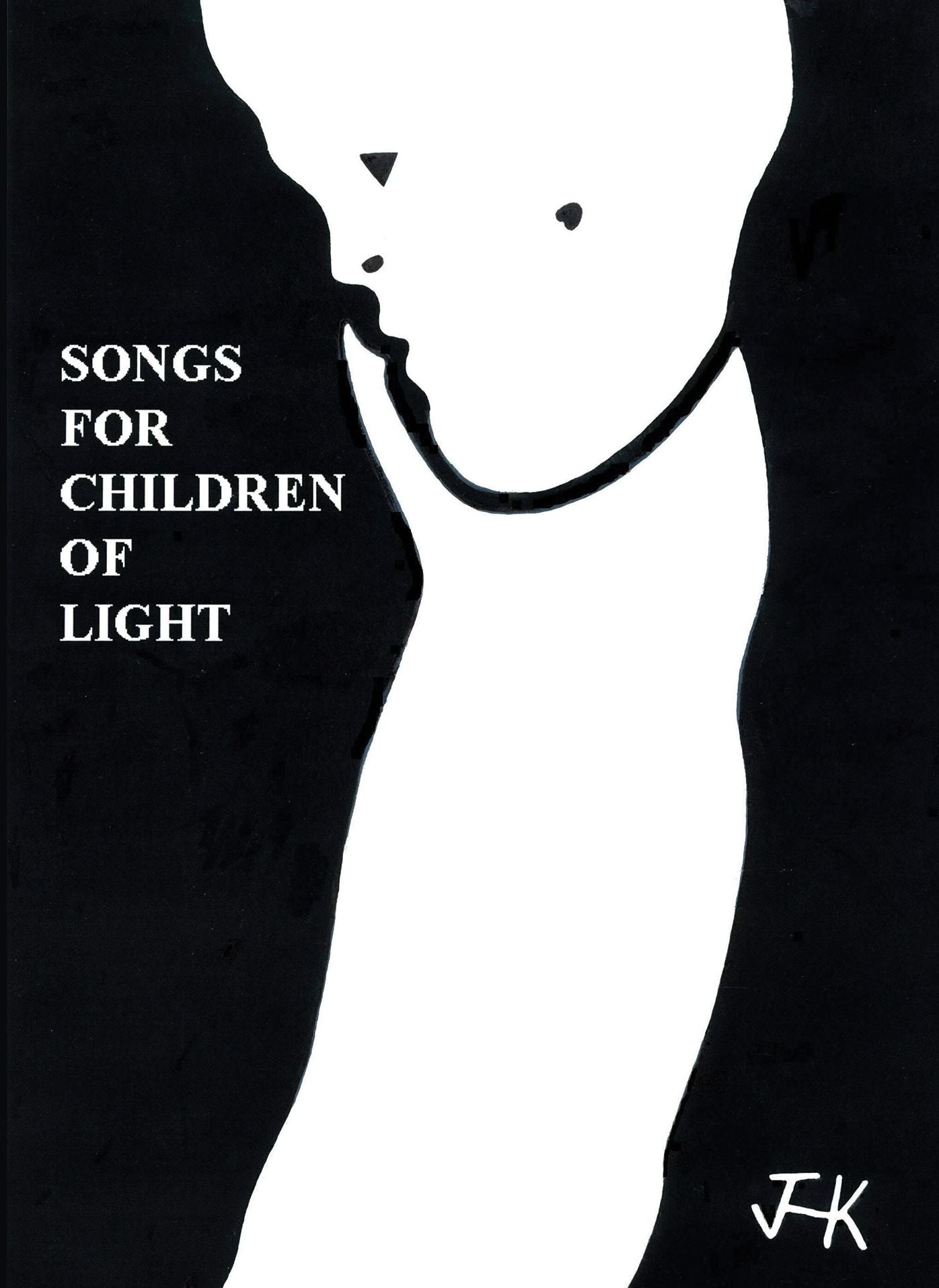 Songs for Children of Light: (Ten Albums of Lyrics)