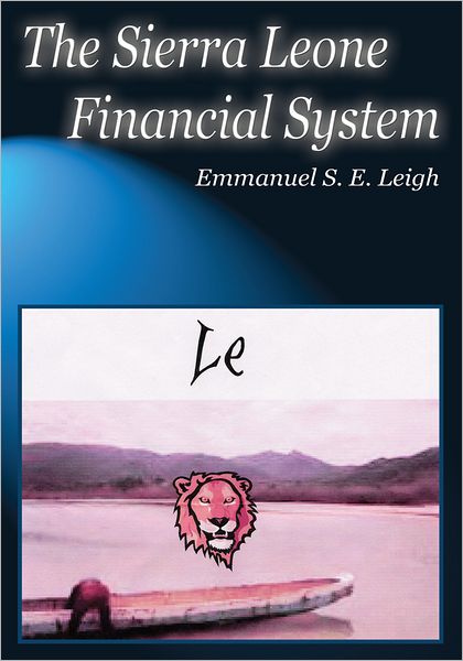 The Sierra Leone Financial System
