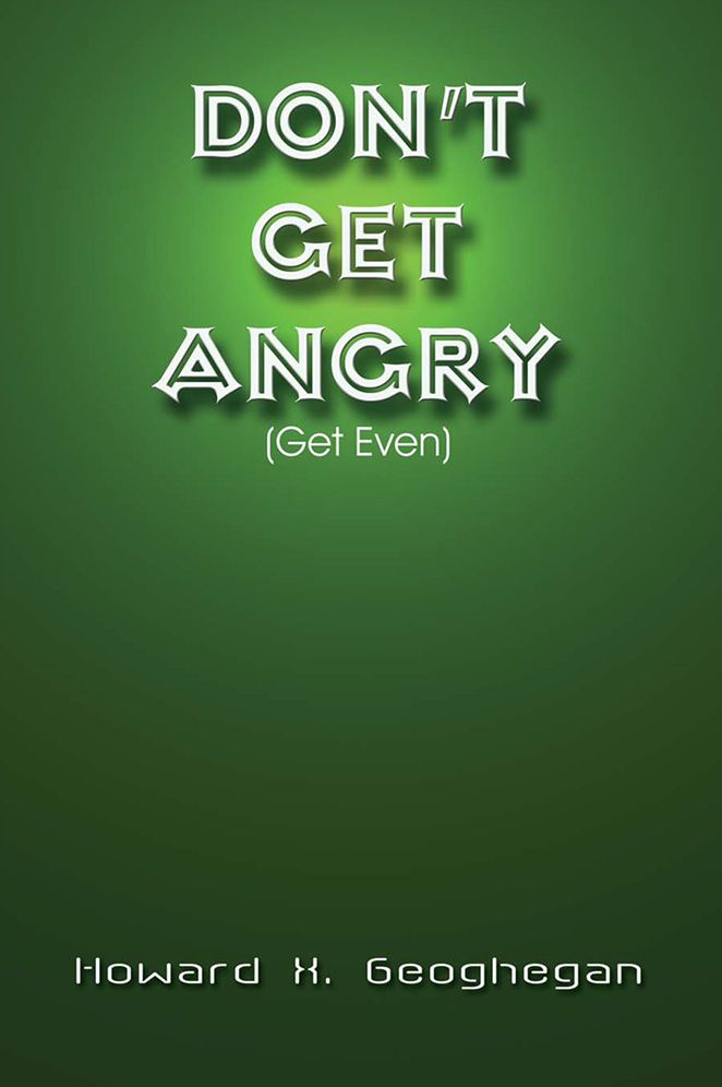 Don't Get Angry: (Get Even)