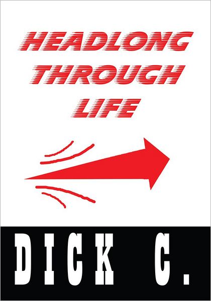 Headlong Through Life