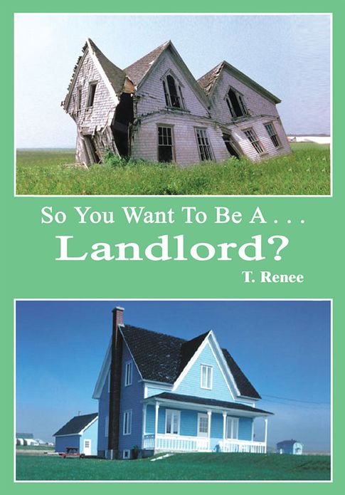 So You Want To Be A . . .Landlord?