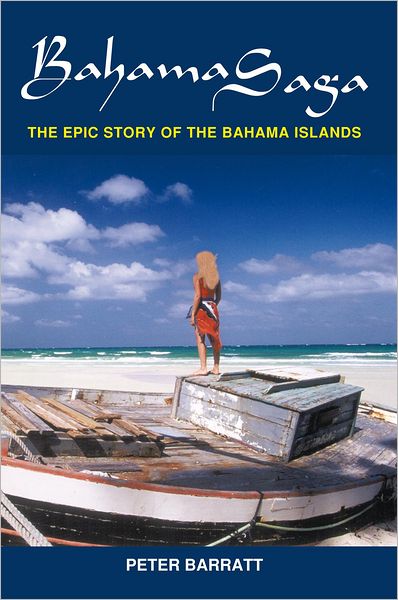 Bahama Saga: The epic story of the Bahama Islands