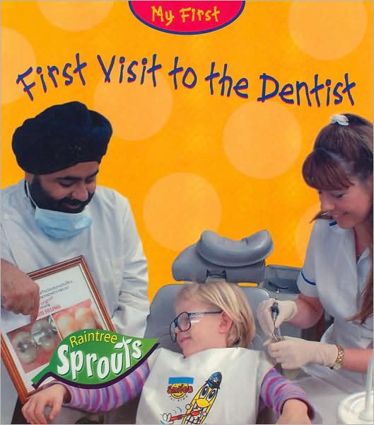 First Visit to the Dentist (My First Series)