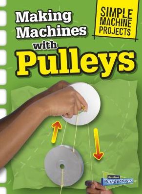 Making Machines With Pulleys