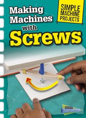 Making Machines With Screws