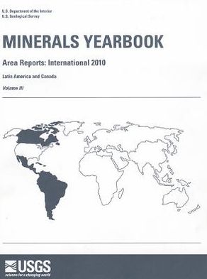 Minerals Yearbook, 2010, V. 3, Area Reports, International, Latin America and Canada