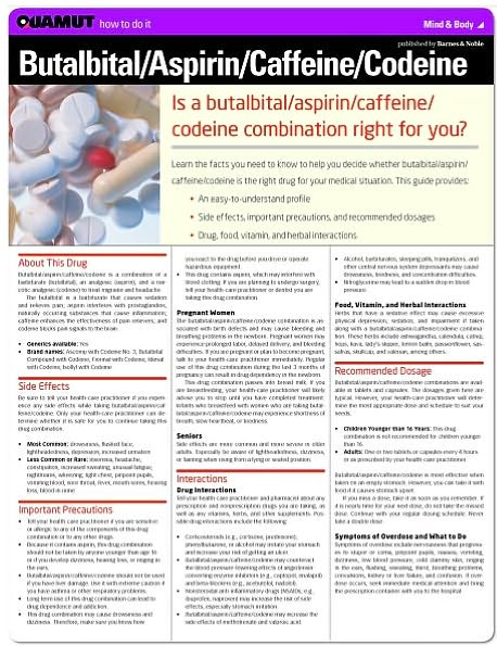 Butalbital/Aspirin/Caffeine/Codeine (Quamut)