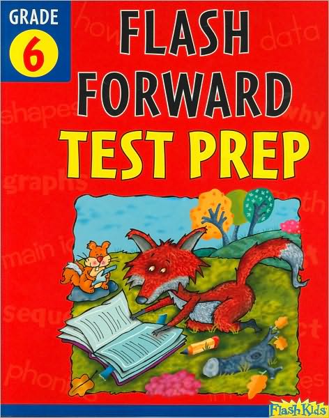 Flash Forward Test Prep: Grade 6