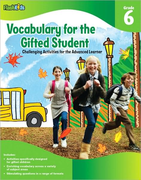 Vocabulary for the Gifted Student Grade 6 (For the Gifted Student): Challenging Activities for the Advanced Learner