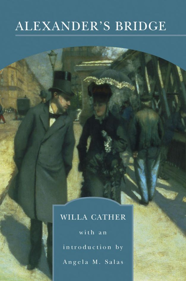 Alexander's Bridge (Barnes & Noble Library of Essential Reading)