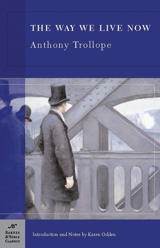 The Way We Live Now (Barnes & Noble Classics Series)