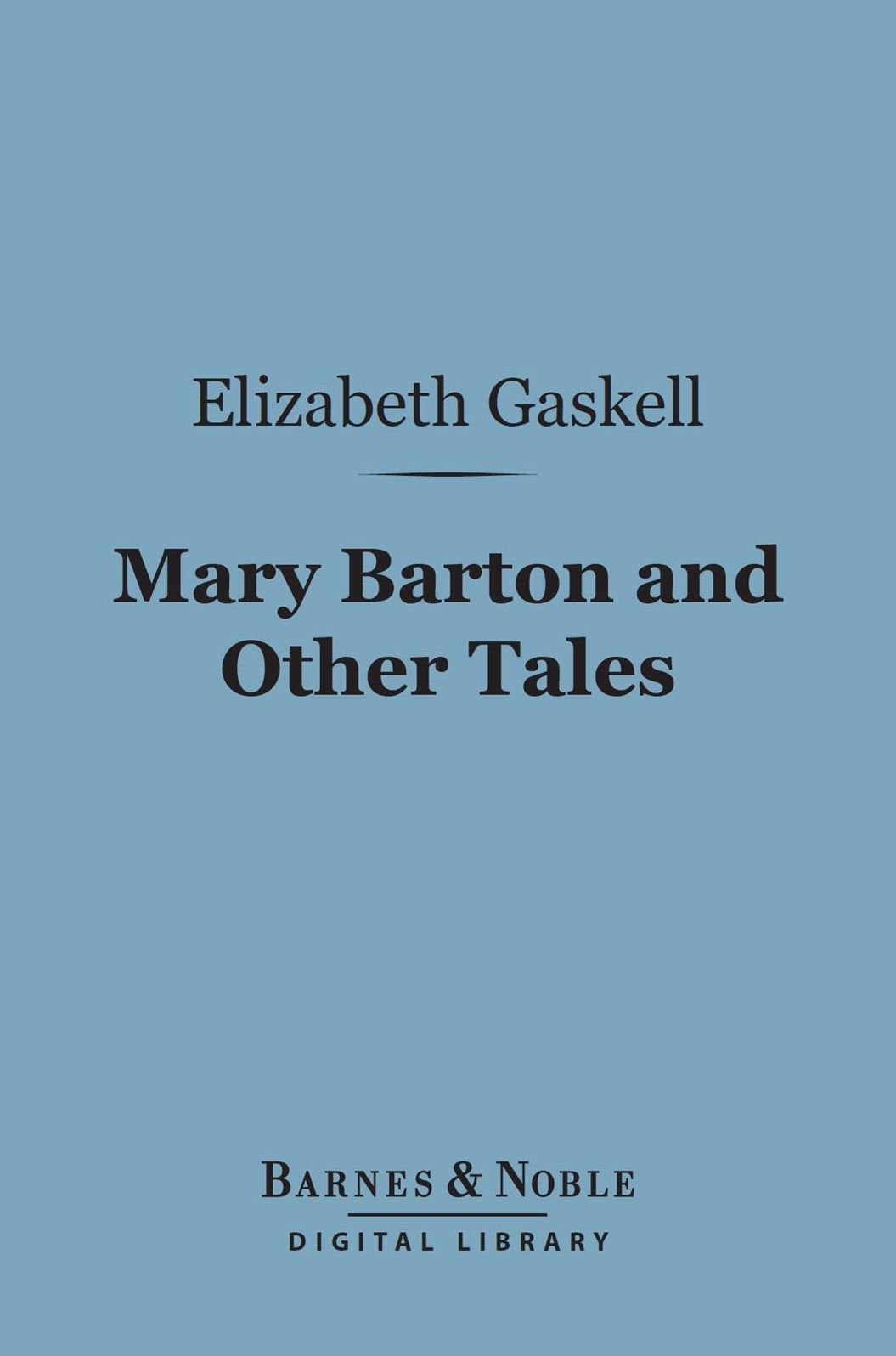 Mary Barton (Barnes & Noble Digital Library)