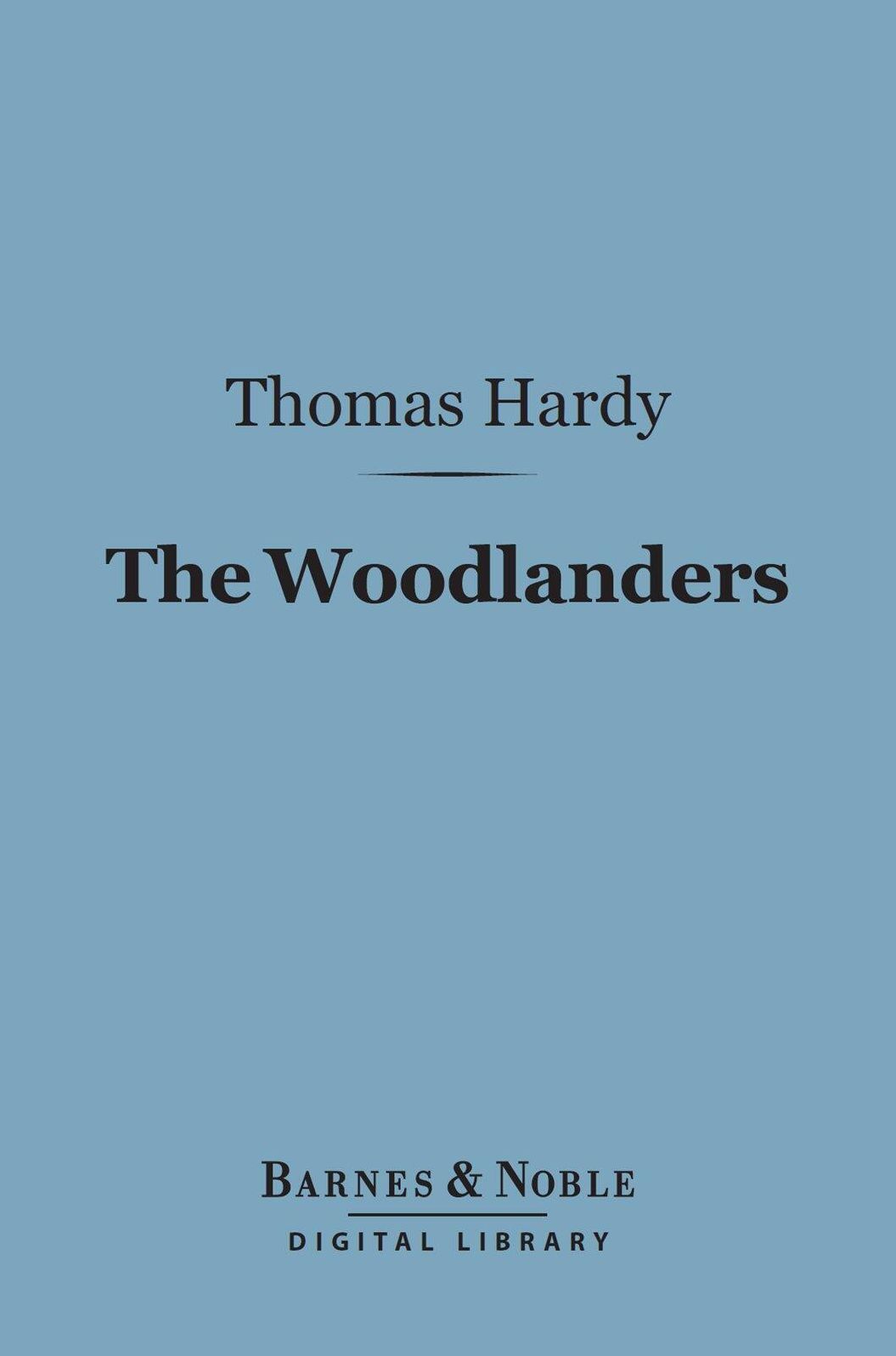 The Woodlanders (Barnes & Noble Digital Library)