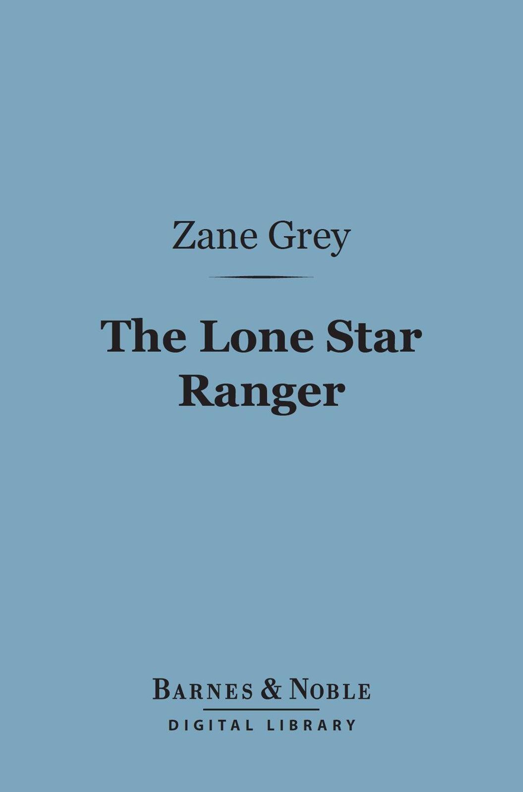 The Lone Star Ranger (Barnes & Noble Digital Library)