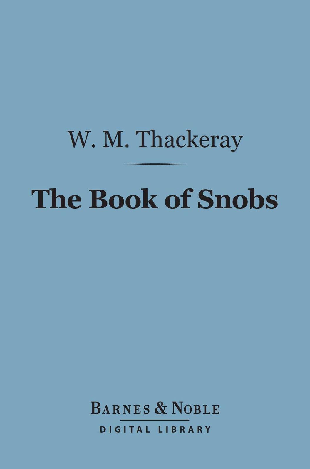 The Book of Snobs (Barnes & Noble Digital Library)