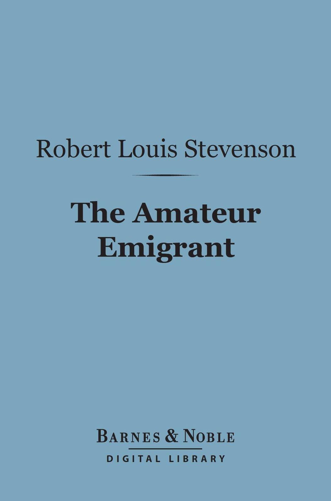 Amateur Emigrant (Barnes & Noble Digital Library)