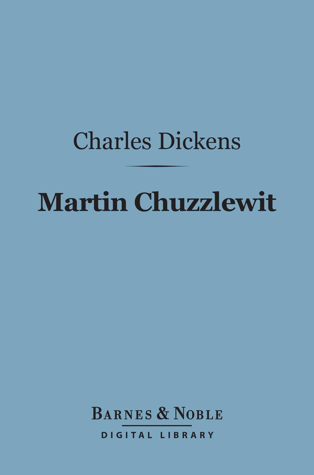 Martin Chuzzlewit (Barnes & Noble Digital Library)