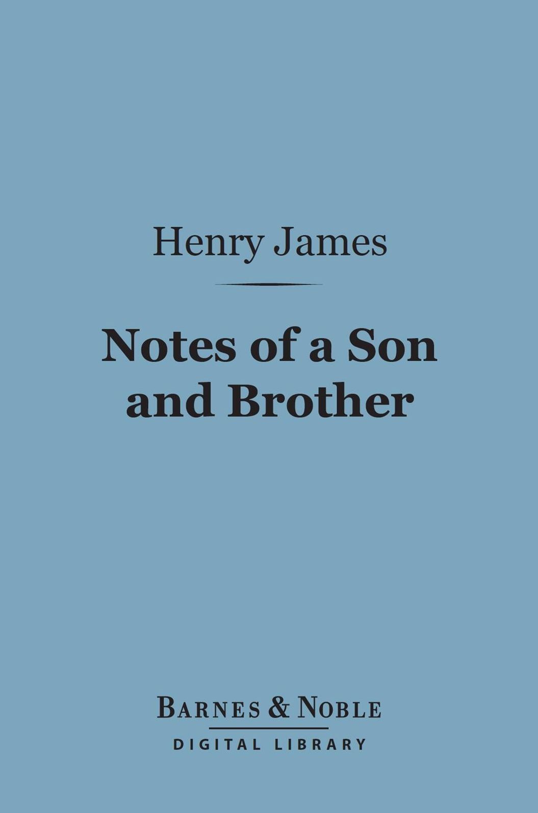 Notes of a Son and Brother (Barnes & Noble Digital Library)