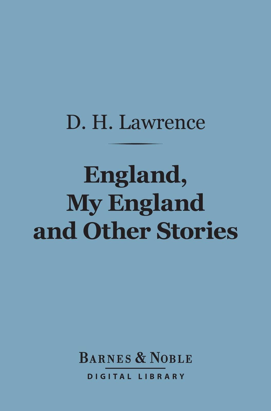 England, My England and Other Stories (Barnes & Noble Digital Library)
