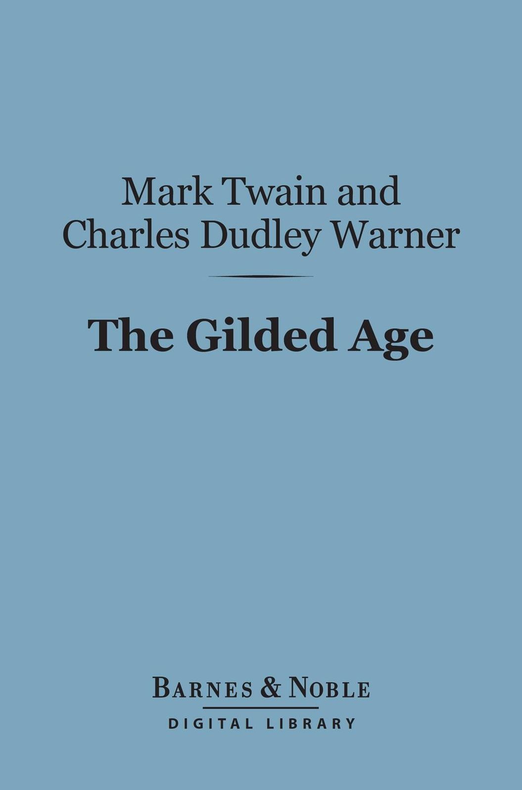 The Gilded Age (Barnes & Noble Digital Library)